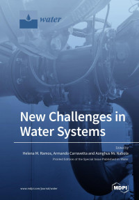 Helena M. Ramos, Armando Carravetta, Aonghus Mc Nabola — New Challenges in Water Systems