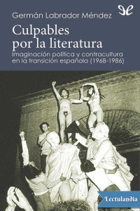 Germán Labrador Méndez — Culpables por la literatura