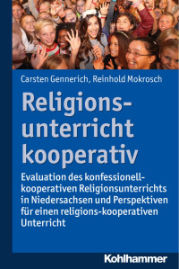 Carsten Gennerich & Reinhold Mokrosch — Religionsunterricht kooperativ