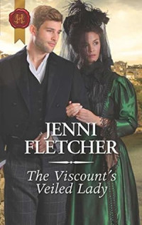 Jenni Fletcher — The Viscount's Veiled Lady