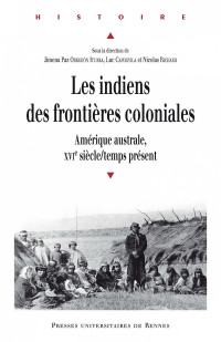 Luc Capdevila — Les Indiens des frontières coloniales