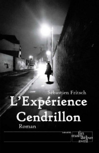 Fritsch, Sébastien [Fritsch, Sébastien] — L'Experience Cendrillon