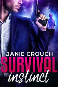 Janie Crouch — Survival Instinct (Instinct #3)