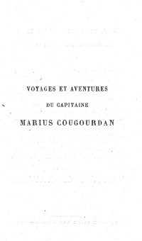 Eugène Mouton — Voyages et aventures du capitaine Marius Cougourdan