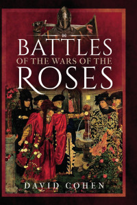 David Cohen — Battles of the Wars of the Roses