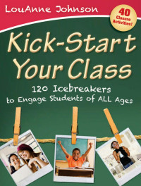 LouAnne Johnson — Kick-Start Your Class