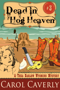 Carol Caverly — Dead in Hog Heaven (A Thea Barlow Mystery, Book Three)