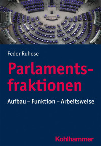 Fedor Ruhose — Parlamentsfraktionen