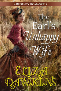 Eliza Dawkins — The Earl's Unhappy Wife (Regency Romance 03)