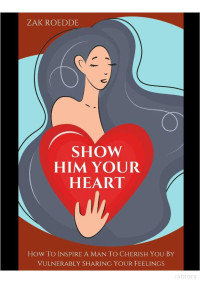 Zak Roedde — Show Him Your Heart