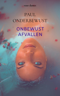 Paul Onderbewust — Onbewust Afvallen