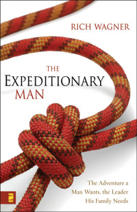 Rich Wagner; — The Expeditionary Man