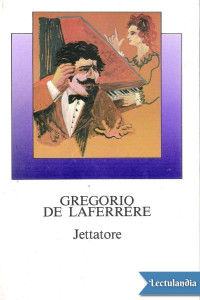Gregorio de Laferrère — ¡Jettatore!