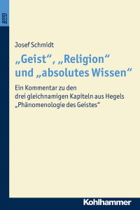 Josef Schmidt — "Geist", "Religion" und "absolutes Wissen"