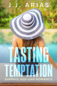 J.J. Arias — Tasting Temptation: A Sapphic Age-Gap Romance