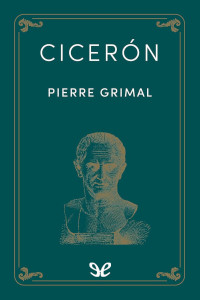 Pierre Grimal — Cicerón