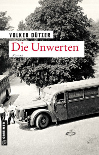 Volker Dützer — Die Unwerten