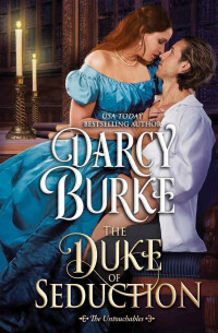 Burke, Darcy [Burke, Darcy] — Untouchables 10 - The Duke Of Seduction (2018)