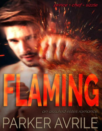Parker Avrile — Flaming: An Assured Elites Romance