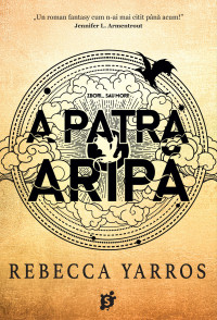 Rebecca Yarros — A Patra Aripă