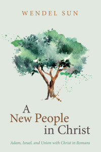 Wendel Sun; — A New People in Christ