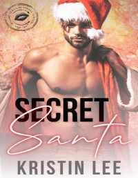 Kristin Lee — Secret Santa: Welcome to Kissing Springs, Book 2