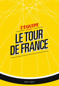 Gérard Ernault — L'Équipe raconte le Tour de France