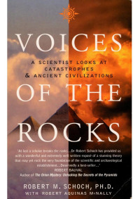 Schoch, Robert M. & McNally, Robert Aquinas — Voices of the Rocks: Catastrophes & Ancient Civilizations