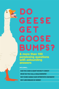 Bathroom Readers' Institute — Do Geese Get Goose Bumps?