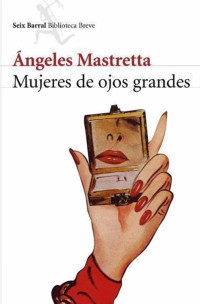 Ángeles Mastretta — Mujeres de ojos grandes