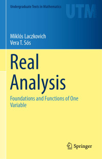 Miklós Laczkovich & Vera T. Sós — Real Analysis