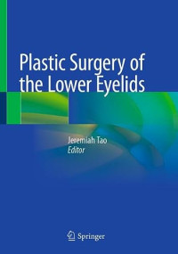 Jeremiah Tao — Plastic Surgery of the Lower Eyelids