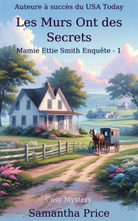 Samantha Price — Les murs ont des secrets (Mamie Ettie Smith enquête 1)