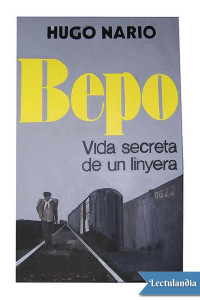 Hugo Nario — Bepo. Vida secreta de un linyera