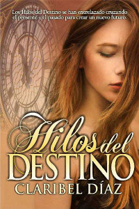 Claribel Díaz — Hilos del destino