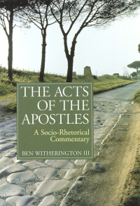 Ben Witherington; — The Acts of the Apostles