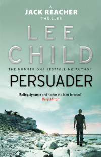 Child, Lee — [Jack Reacher 07] • Persuader