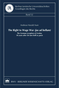 Andreas Harald Aure — The Right to Wage War (jus ad bellum)