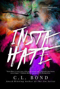 Casey L. Bond & Stacy Sanford [Bond, Casey L.] — Insta-Hate (Instant Gratification #1)