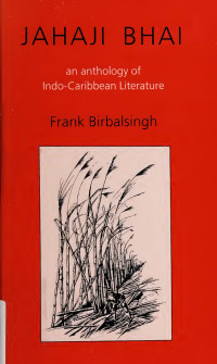 Edited by Frank Birbalsingh — Jahaji Bhai : An Anthology of Indo-Caribbean Literature