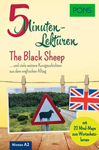 Dominic Butler — PONS 5-Minuten-Lektüren Englisch A2 - The Black Sheep: ... und viele weitere Kurzgeschichten aus dem englischen Alltag. Mit 20 Mind-Maps zum Wortschatzlernen.