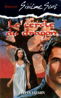 Evelyn Vaughn — Le cercle du dragon