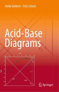 Heike Kahlert & Fritz Scholz — Acid-Base Diagrams