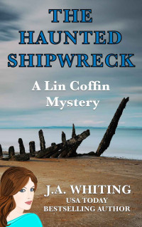 J A Whiting — 18 The Haunted Shipwreck (A Lin Coffin Mystery Book 18)