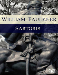 William Faulkner — SARTORIS