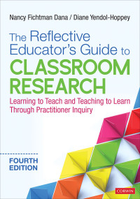 Nancy Fichtman Dana;Diane Yendol-Hoppey; & Diane Yendol-Hoppey — The Reflective Educator's Guide to Classroom Research