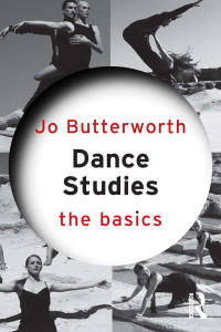 Jo Butterworth; — Dance Studies: The Basics