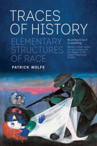 Patrick Wolfe — Traces of History