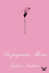 Sylvain Saulnier — La pequeña María