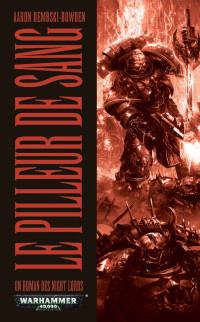 Aaron Dembski-Bowden — Le Pilleur de Sang (Blood Reaver t. 2) (French Edition)